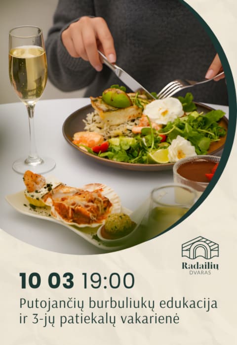 Buy tickets Putojančių burbuliukų edukacija ir 3-jų patiekalų vakarienė Klaipėdos raj., Radailių dvaras October 03
