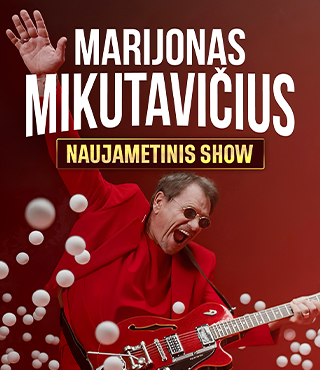Buy tickets Marijonas Mikutavičius NAUJAMETINIS show / PALANGA Palanga, Palangos koncertų salė December 31