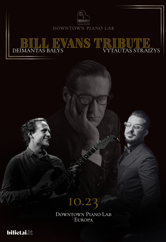 Купить билеты Bill Evans tribute quartet - Deimantas Balys, Vytautas Straižys, Aliaksei Kryshtal ir Jonas Filmanavičius Vilnius, Downtown Piano Lab, PC Europa Октябрь 23