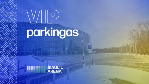 Buy tickets VIP parkingas | Šiaulių arena | KMT: „Šiauliai“ – „Gargždai“ Šiauliai, Šiaulių arena October 15