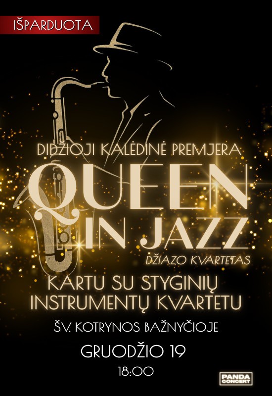 Pirkti bilietus QUEEN in Jazz | džiazo kvartetas kartu su styginių instrumentų kvartetu | Didžioji Kalėdinė Premjera Vilnius, Šv. Kotrynos bažnyčia Gruodis 19