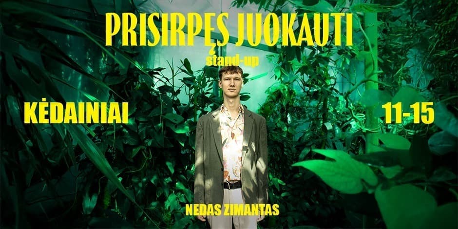 Купить билеты Nedas Zimantas stand-up: PRISIRPĘS JUOKAUTI | KĖDAINIAI Kėdainiai, „Grėjaus namas“ Ноябрь 15