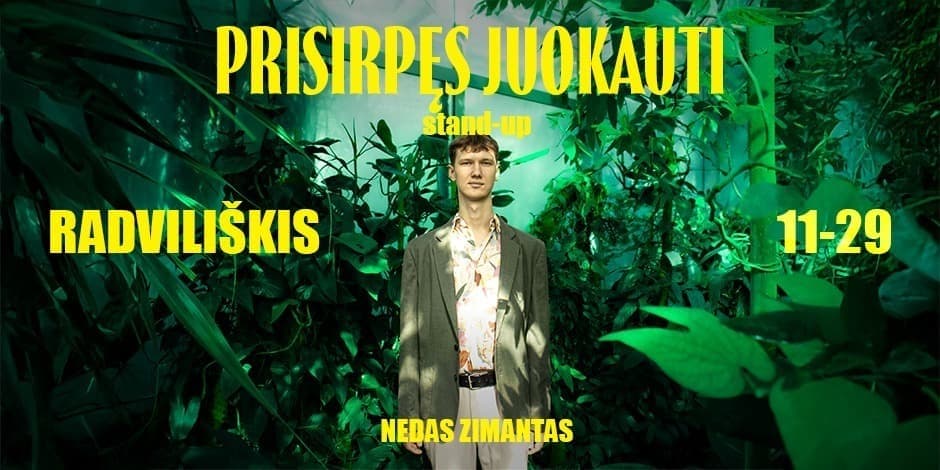 Pirkt biļetes Nedas Zimantas stand-up: PRISIRPĘS JUOKAUTI | RADVILIŠKIS Radviliškis, Radviliškio miesto kultūros centras Novembris 29