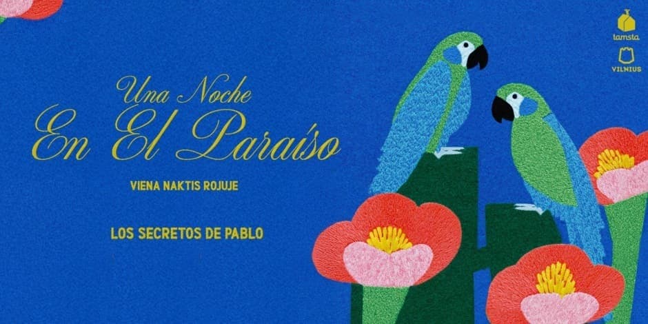 Buy tickets LOS SECRETOS DE PABLO | UNA NOCHE EN EL PARAÍSO | VIENA NAKTIS ROJUJE | 12.27TAMSTA Vilnius, TAMSTA muzikos klubas December 27