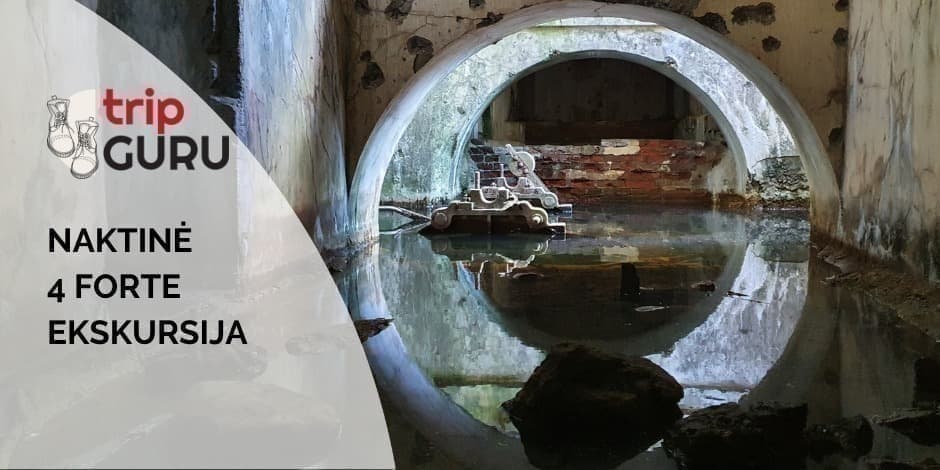 Pirkti bilietus NAKTINĖ ekskursija FORTE IV (ketvirtame) . Kauno tvirtovė. Kaunas, Kauno tvirtovės IV fortas Rugsėjis 29