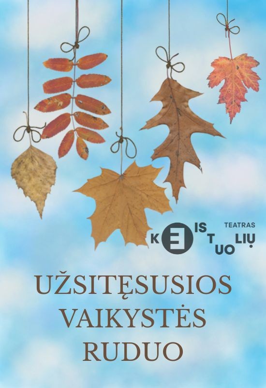 Pirkti bilietus KEISTUOLIAI | Užsitęsusios vaikystės ruduo Vilnius, Keistuolių teatras Lapkritis 28