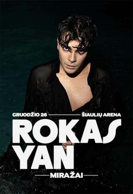 Pirkt biļetes Rokas Yan | Miražai | Šiauliai Šiauliai, Šiaulių arena Decembris 26