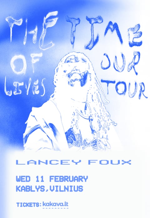 Купить билеты Lancey Foux Vilnius, Kablys + Kultūra Февраль 11