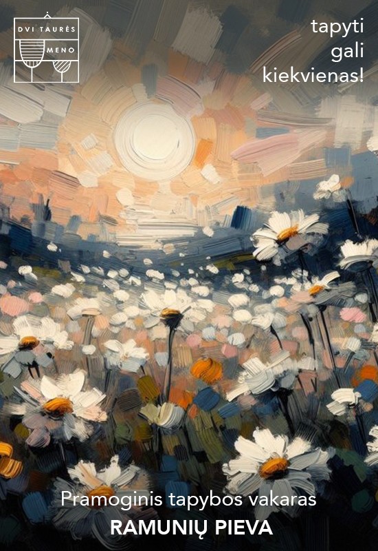 Pirkti bilietus Tapybos vakaras: Ramunių pieva Vilnius, Dvi taurės meno tapybos studija - dvaras Lapkritis 15