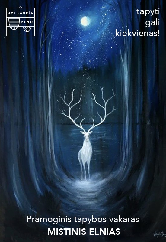 Pirkti bilietus Tapybos vakaras: Mistinis elnias Vilnius, Dvi taurės meno tapybos studija - dvaras Lapkritis 23