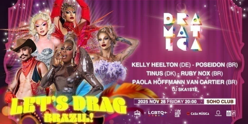 Pirkti bilietus DRAMATICA XIX - Let's Drag Brazil Vilnius, Soho Club Lapkritis 28