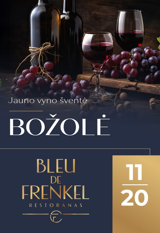 Купить билеты Jauno vyno šventė Božolė | Bleu de Frenkel restoranas | Šiauliai Šiauliai, Restoranas BLEU DE FRENKEL Ноябрь 20