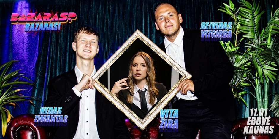 Купить билеты Live tinklalaidė “Bazaras? Bazaras” su Vita Žiba Kaunas, Erdvė Ноябрь 01