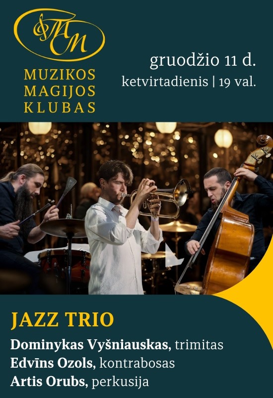 Buy tickets D. Vyšniauskas, E. Ozols, A. Orubs Trio Vilnius, Muzikos magijos klubas December 11