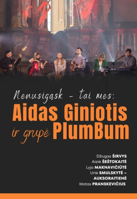 Pirkt biļetes Aidas Giniotis ir grupė „PlumBum“ | „Nenusigąsk – tai mes“| Alytus, Alytaus miesto teatras Janvāris 22