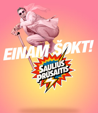 Купить билеты Saulius Prūsaitis EINAM ŠOKT / ALYTUS Alytus, Alytaus kultūros centras Декабрь 31