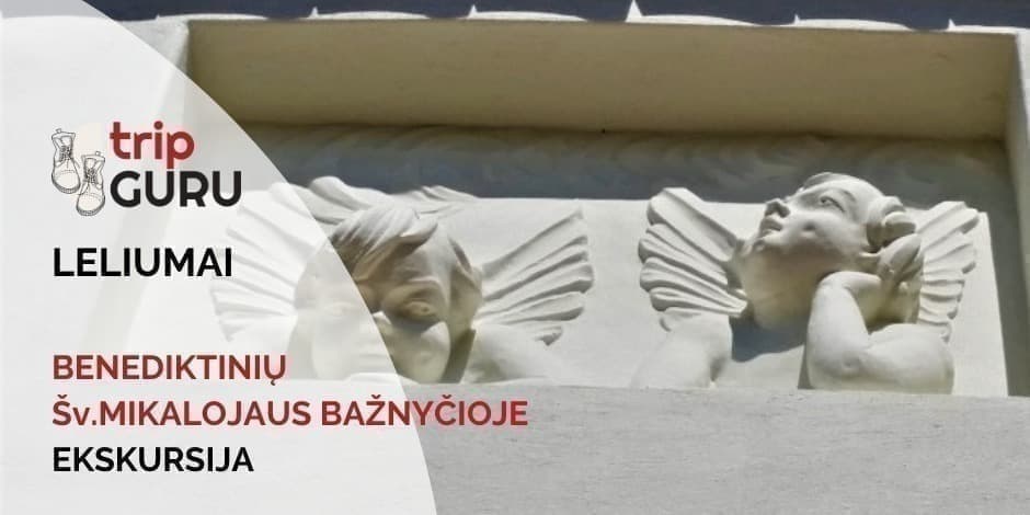 Buy tickets LELIUMAI. Šv. Mikalojaus benediktinių bažnyčioje. Ekskursija. Kaunas, Šv. Mikalojaus benediktinių bažnyčia December 12