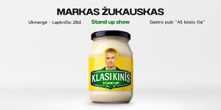 Buy tickets Markas Žukauskas “KLASIKINIS” Stand up Ukmergė Ukmergė, Aš būsiu čia November 28