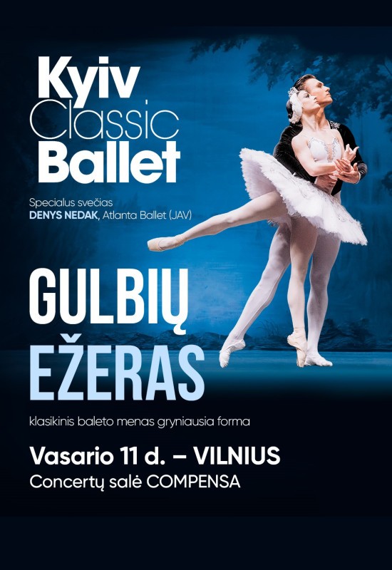 Купить билеты KYIV CLASSIC BALLET «Gulbių Ežeras» Vilnius, COMPENSA koncertų salė Февраль 11