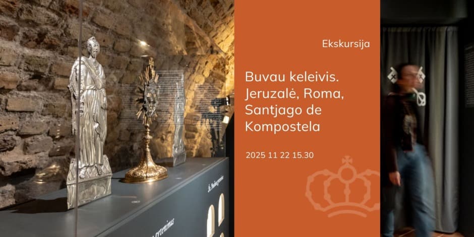 Купить билеты Ekskursija „Buvau keleivis. Jeruzalė, Roma, Santjago de Kompostela“ Vilnius, Bažnytinio paveldo muziejus Ноябрь 22