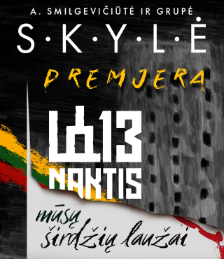 Купить билеты A. Smilgevičiūtė ir SKYLĖ - 13 NAKTIS ,,Mūsų širdžių laužai” / VILNIUS Vilnius, LVSO koncertų salė Январь 13