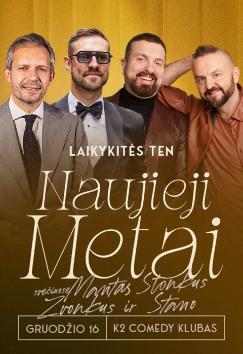 Купить билеты Laikykitės ten NAUJIEJI METAI | Svečiuose Mantas Stonkus, Zvonkus ir Stano Vilnius, K2 Comedy Club Декабрь 16