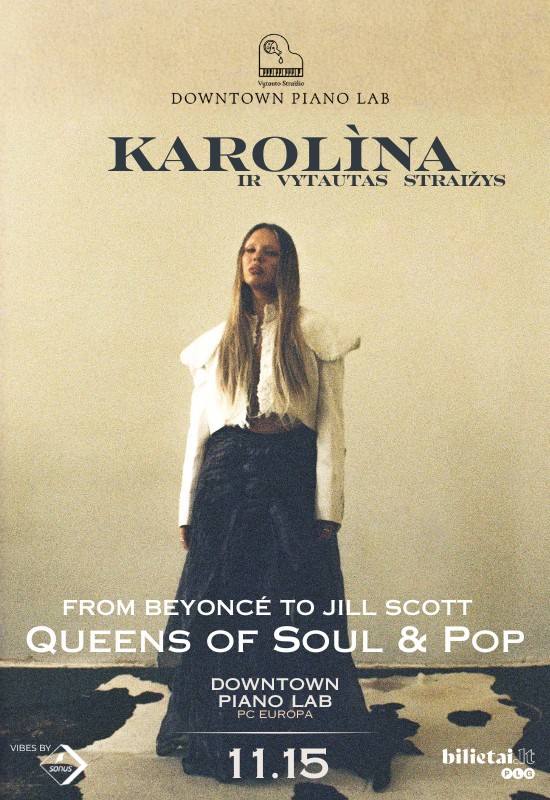 Купить билеты From Beyoncé to Jill Scott | of Soul & Pop | Karolìna Vilnius, Downtown Piano Lab, PC Europa Ноябрь 15