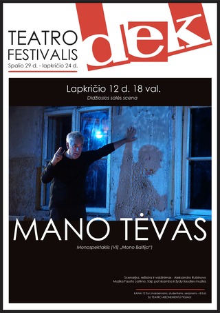 Buy tickets TEATRO FESTIVALIS DEK 2025. MANO TĖVAS  Jonava, Jonavos kultūros centras November 12