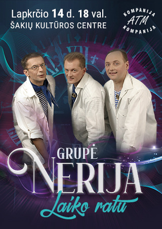 Купить билеты Grupė NERIJA. LAIKO RATU Šakiai, Šakių kultūros centras Ноябрь 14