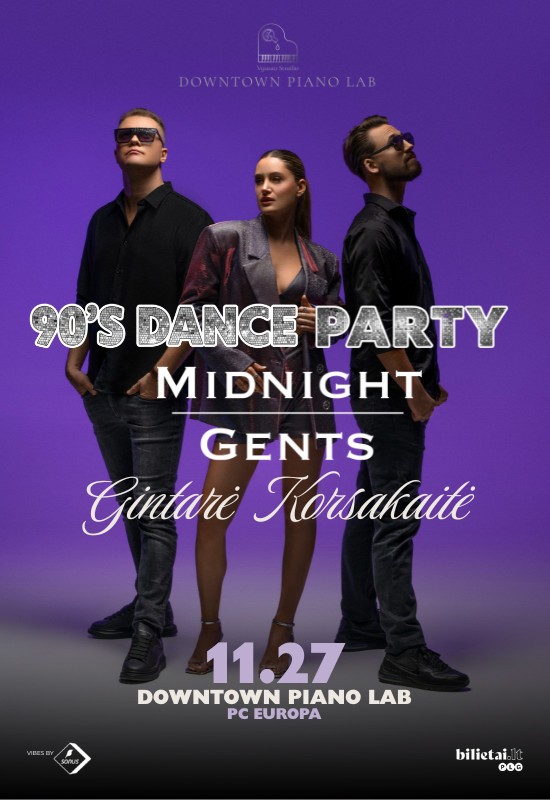Buy tickets 90's dance party | Midnight Gents ir Gintarė Korsakaitė Vilnius, Downtown Piano Lab, PC Europa November 27