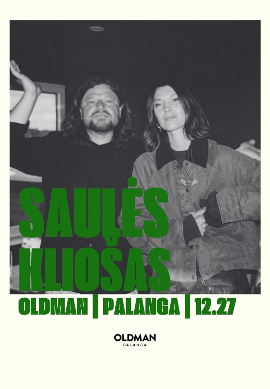 Купить билеты SAULĖS KLIOŠAS | Oldman Palanga Palanga, OLDMAN Palanga Декабрь 27