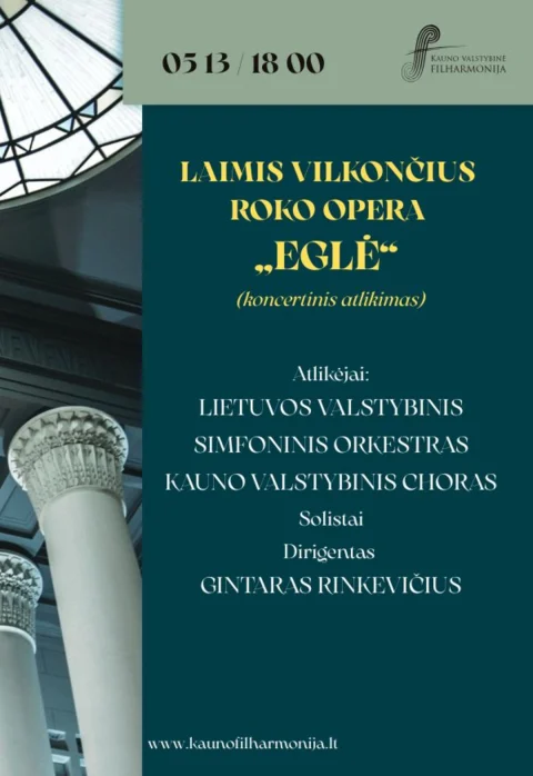 Pirkti bilietus LAIMIS VILKONČIUS – ROKO OPERA „EGLĖ“ (koncertinis atlikimas) Kaunas, Kauno valstybinė filharmonija Gegužė 13