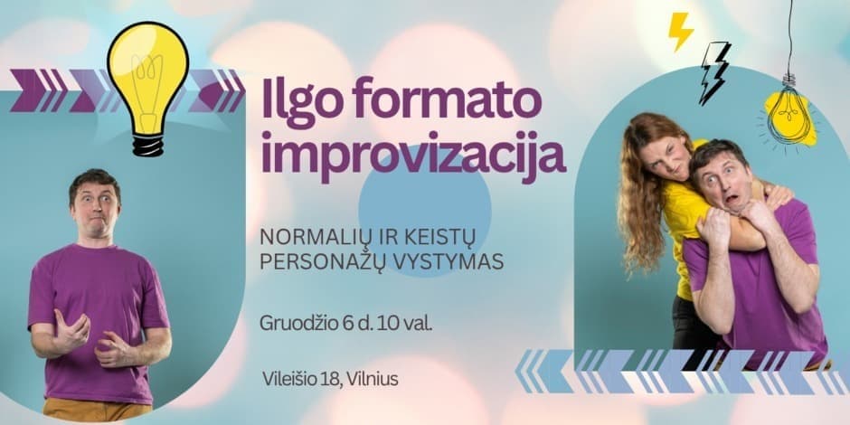 Buy tickets Ilgo formato improvizacija Vilniuje Vilnius, Meno erdvės VILEIŠIO18 December 06