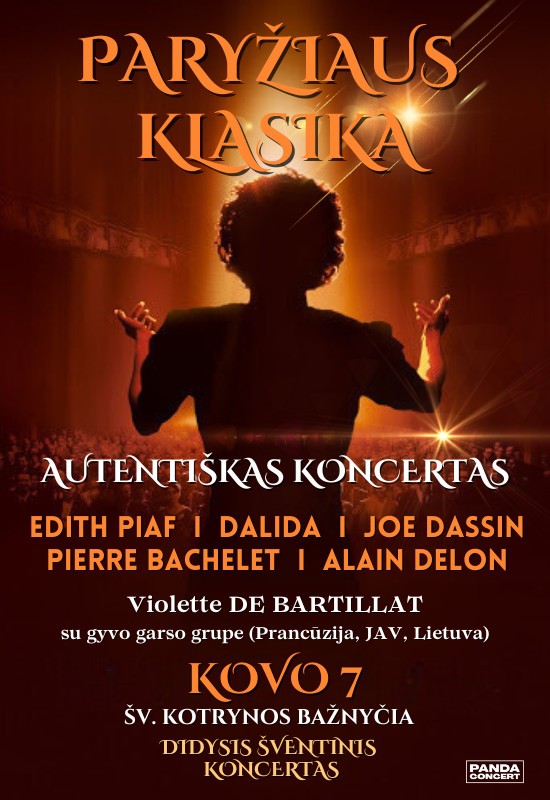 Pirkt biļetes Paryžiaus Klasika: EDITH PIAF, DALIDA, JOE DASSIN, PIERRE BACHELET, ALAIN DELON | atlieka Violette Jehannot De Bartillat su gyvo garso grupe (Prancūzija, JAV, Lietuva) | Vilnius Vilnius, Šv. Kotrynos bažnyčia Marts 07