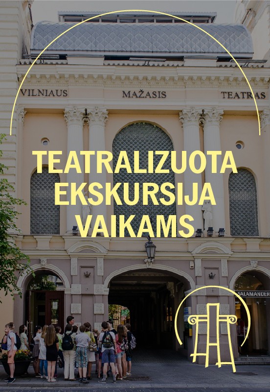Купить билеты TEATRALIZUOTA EKSKURSIJA VAIKAMS Vilnius, Valstybinis Vilniaus mažasis teatras Декабрь 06