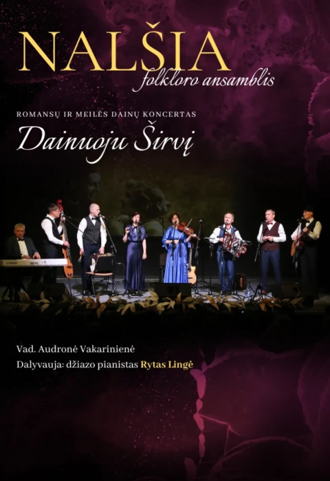 Buy tickets Ansamblis „Nalšia“. Romansų ir meilės dainų koncertas „Dainuoju Širvį“ Tauragė, Tauragės kultūros rūmai April 10