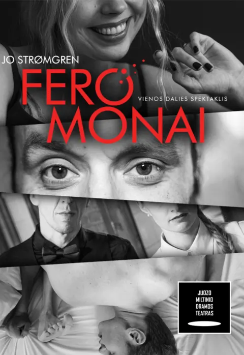 Pirkt biļetes JMDT | FEROMONAI rež. Jo Strømgren Panevėžys, Juozo Miltinio dramos teatras Februāris 01