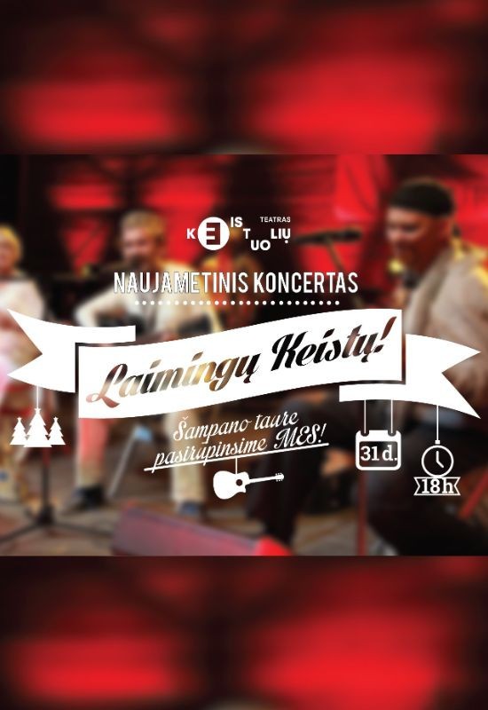 Pirkti bilietus Naujametinis koncertas Laimingų Keistų! Vilnius, Keistuolių teatras Gruodis 31