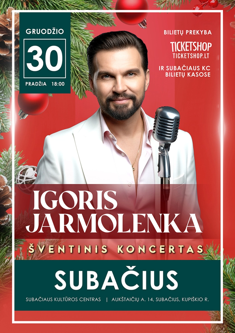 Pirkti bilietus Igoris Jarmolenka Šventinis Koncertas | Subačius Subačius, Subačiaus kultūros centras Gruodis 30