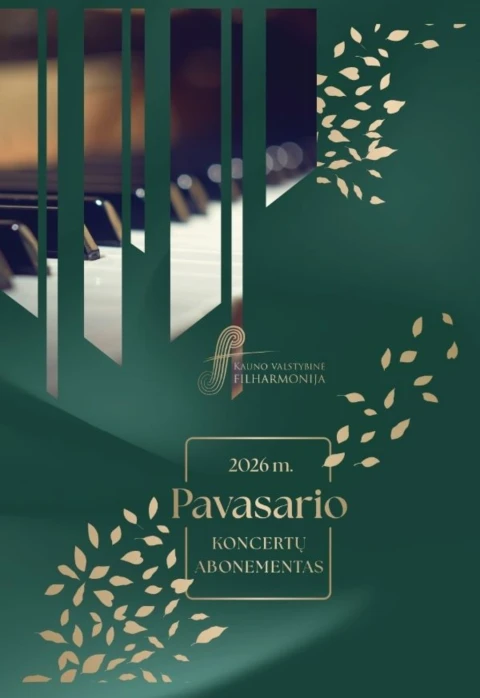 Pirkti bilietus 2026 M. PAVASARIO KONCERTŲ ABONEMENTAS Kaunas, Kauno valstybinė filharmonija Lapkritis 18 - Vasaris 07
