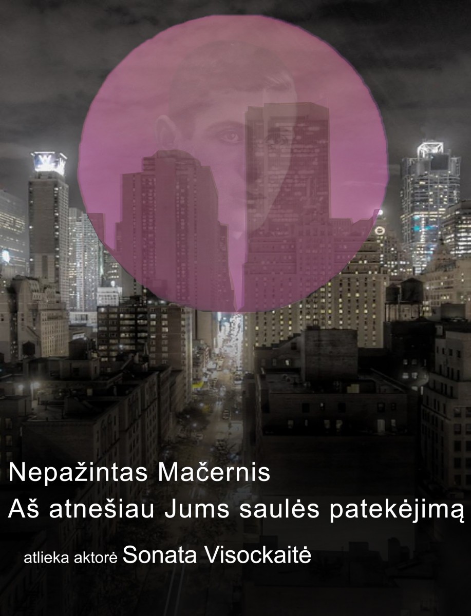Купить билеты Naujasis teatras: Nepažintas Mačernis | Aš atnešiau Jums saulės patekėjimą Vilnius, Naujasis teatras Декабрь 11