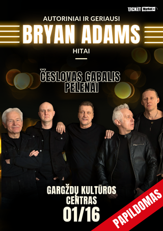 Pirkti bilietus Česlovas Gabalis ir Pelenai. Bryan Adams Gargždai, Gargždų kultūros centro „4 VANDENŲ“ renginių salė Sausis 16