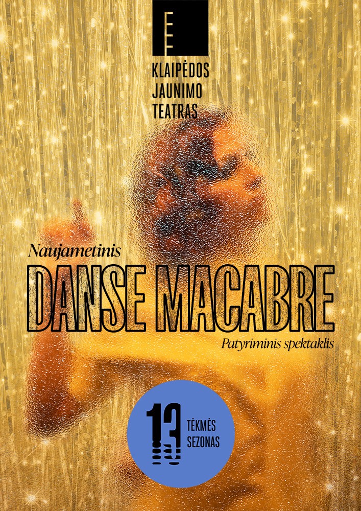 Buy tickets Klaipėdos jaunimo teatras | Danse Macabre | NAUJAMETINIS Klaipėda, Klaipėdos Kultūros fabrikas December 31
