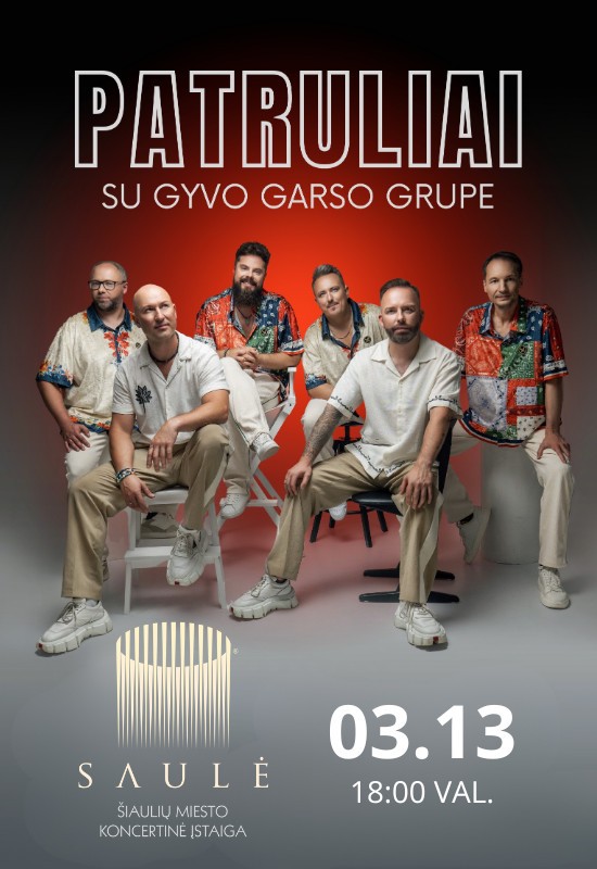 Buy tickets Grupė Patruliai su gyvo garso grupe | Šiauliai Šiauliai, Koncertų salė Saulė March 13