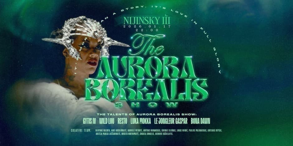 Купить билеты THE AURORA BOREALIS CABARET SHOW | Saturday (01.17) Vilnius, NIJINSKY III Январь 17
