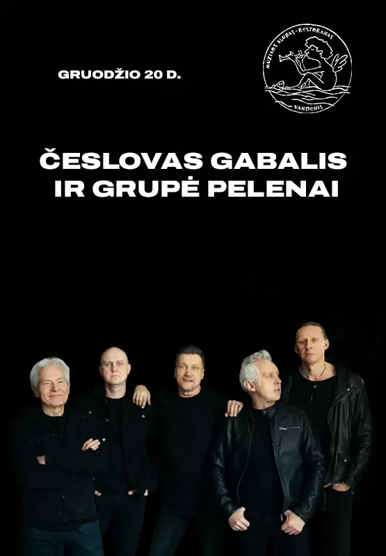 Pirkti bilietus Česlovas Gabalis ir grupė Pelenai Palanga, Muzikos klubas Vandenis Gruodis 20