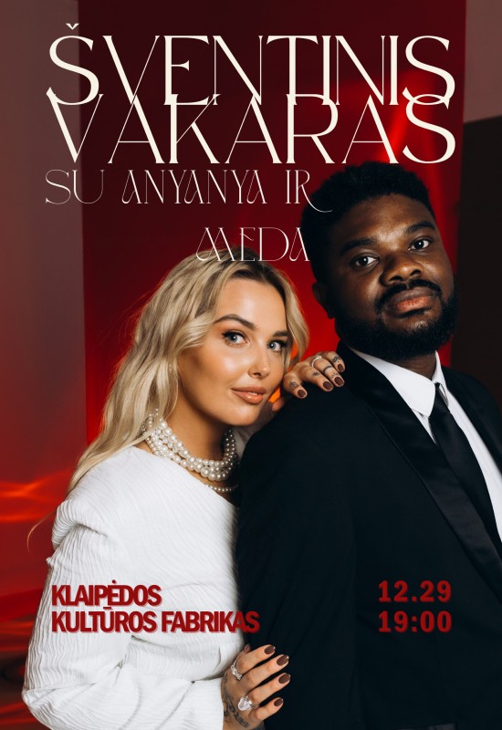 Buy tickets Šventinis vakaras su Anyanya ir Meda Klaipėda, Klaipėdos Kultūros fabrikas December 29