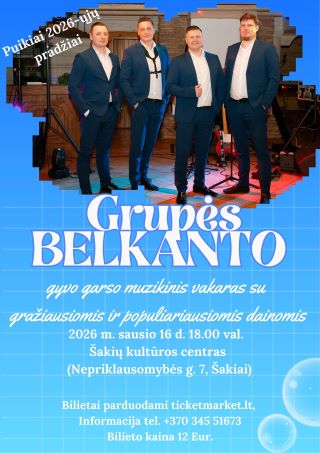Pirkti bilietus Grupės Belkanto gyvo garso muzikinis vakaras Šakiai, Šakių kultūros centras Sausis 16