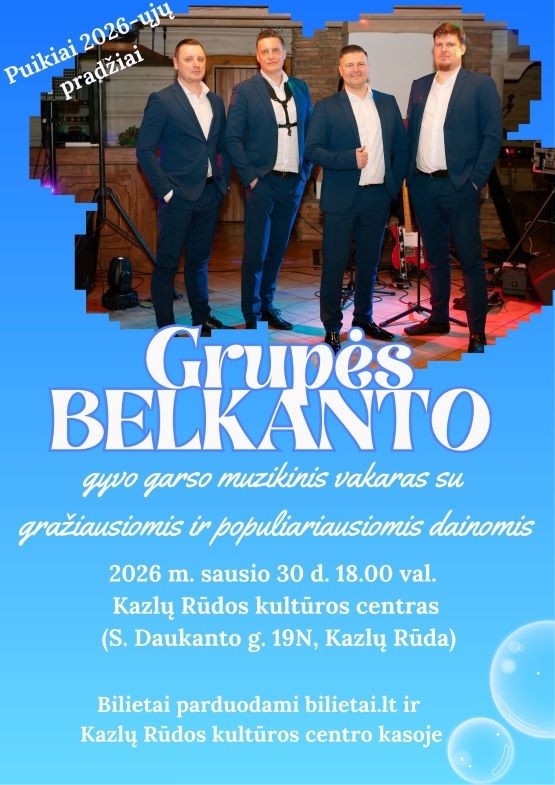 Buy tickets Grupės Belkanto gyvo garso muzikinis vakaras | KAZLŲ RŪDA Kazlų Rūda, Kazlų Rūdos kultūros centras January 30