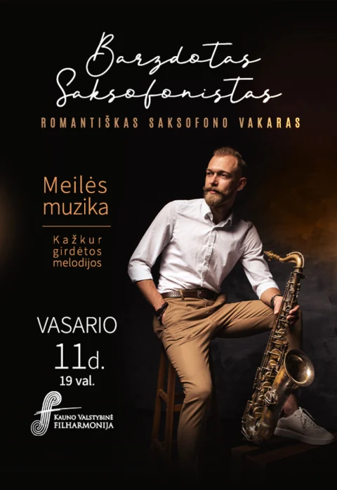 Pirkti bilietus BARZDOTAS SAKSOFONISTAS „Meilės muzika – kažkur girdėtos melodijos“ Kaunas, Kauno valstybinė filharmonija Vasaris 11